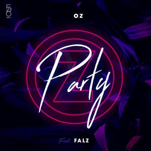 OZ - Party (feat. Falz)