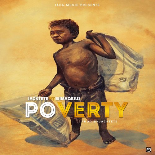 Jacktete x Ejimagesus - Poverty_by_Jacktete_X_Ejimagesus