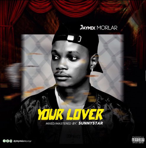 Jaymix Morlar - YOUR LOVER