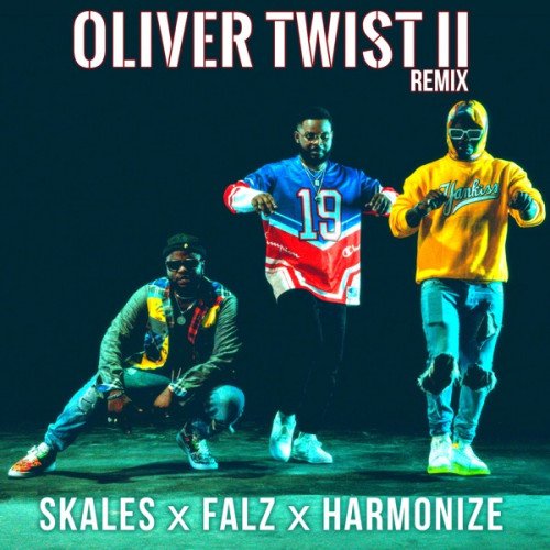 Skales - Oliver Twist (Remix) II (feat. Falz, Harmonize)