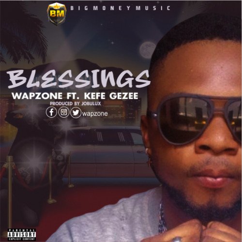 Wapzone x Kefee Gezee - Blessings