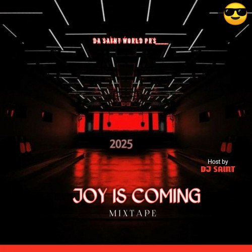 Vdj Saint - Joy Is Coming 2025 Mixtape