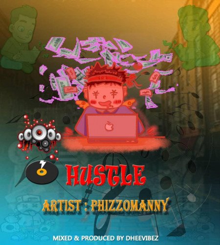 Phizzomanny - HUSTLE
