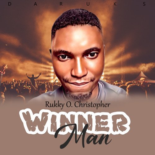 RUKKY .O. CHRISTOPHER - Winner Man