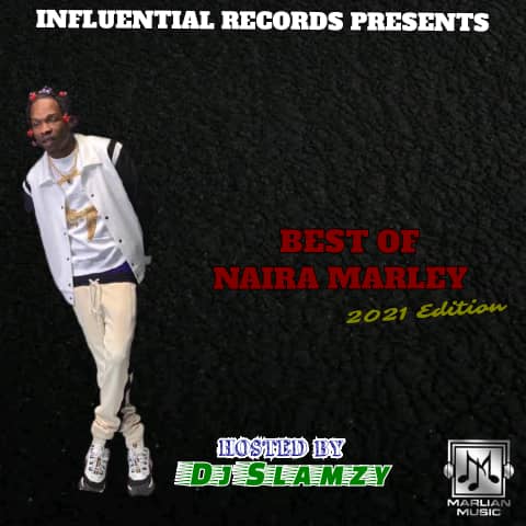 DJ Slamzy - BEST OF NAIRA MARLEY (2021 EDITION)
