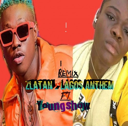 Young show - Lagos Anthem Remix