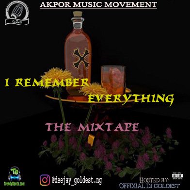 Offixial Dj Goldest - I Remember Everything The Mixtape