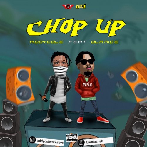Addycole - Chop Up (feat. Olamide)