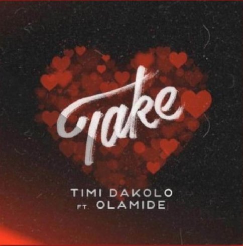 Timi Dakolo - Take (feat. Olamide)