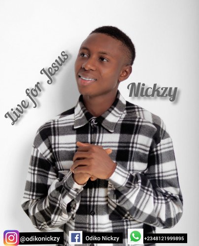 Nickzy - Nickzy Live For Jesus
