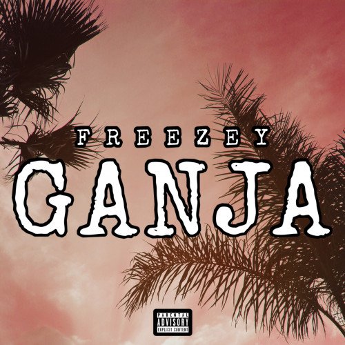 Freezey - Ganja