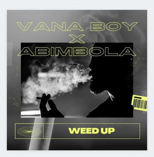 Vana Boy - Weed Up