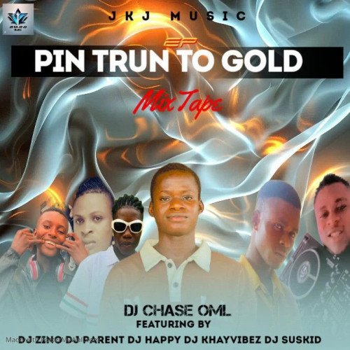 DJ Chase Oml - PIN TRUN TO GOLD EP