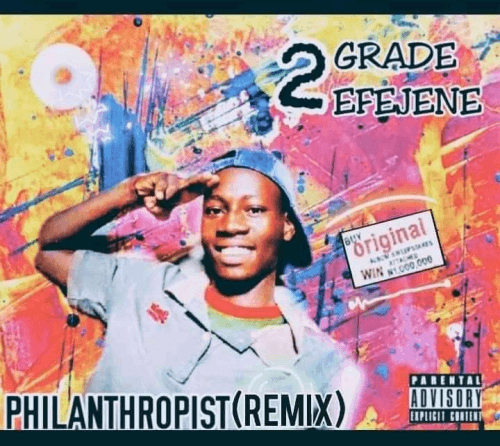 2Greidz × 2Grade Efejene - Philanthropists Remix Of 2Greidz × 2Grade Efejene Mixtape (2021)