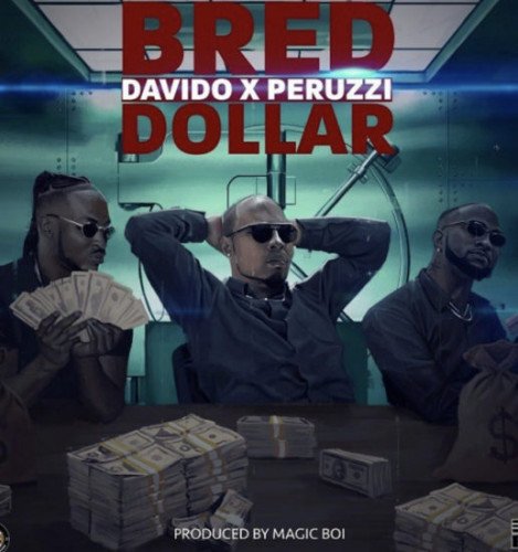 B-Red - Dollar (feat. Davido, Perruzi)