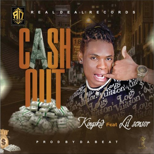 Kingskid ft. Lil Sensor - CASHOUT