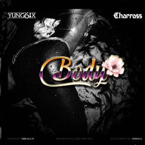 Yung6ix - Body (feat. Charass)