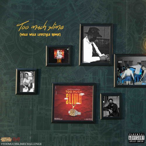 Lordtrvp - Too Much Slime'(WoleWole Lifestyle Remix) Feat. Keith La Wole'Spitch Dominic