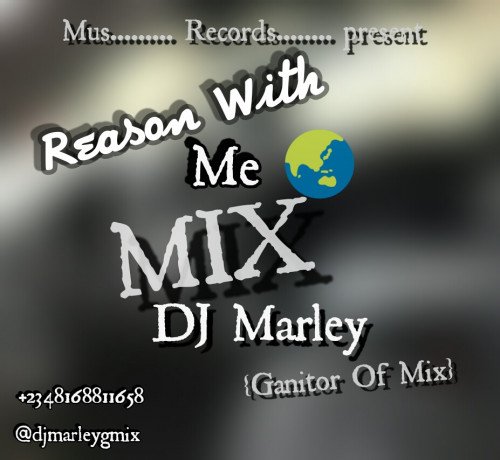 DJ Marley - Reason With Me MIX