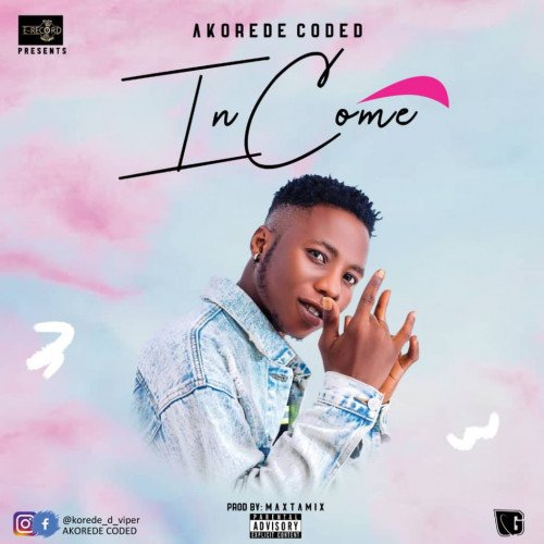 Akorede Coded - In Come