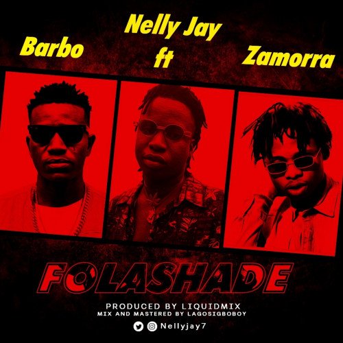 Nelly-jay-x-babo-x-zamorra - Nelly-jay-x-babo-x-zamorra_Folashade || Oluwafemco.blogspot.com