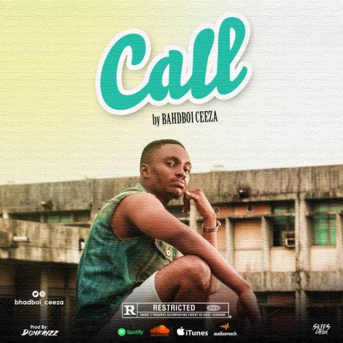 Bahdboi Ceeza - Call