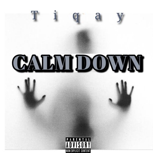Tiqay - Calm Down