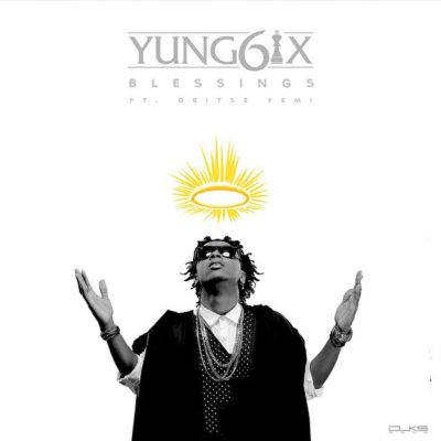 Yung6ix - Blessings (feat. Oritsefemi)