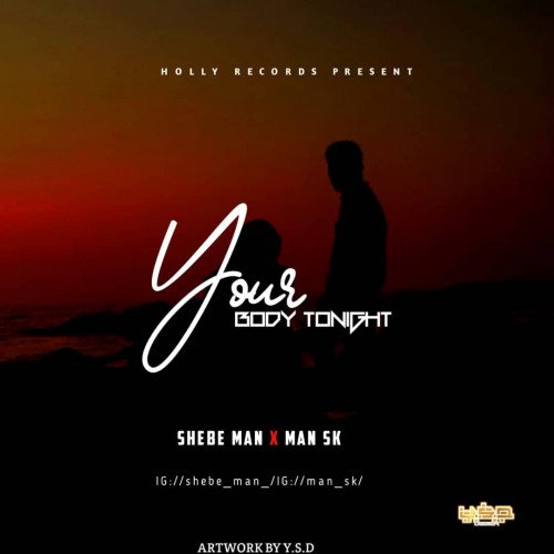 Shebe_man - Your Body Tonight (feat. Man Sk)