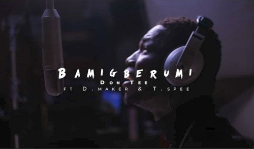 DON TEE - BAMIGBERUMI