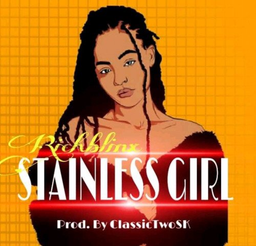 Rich Blinx - Stainless Girl ( Prod.by: ClassTwoSk)