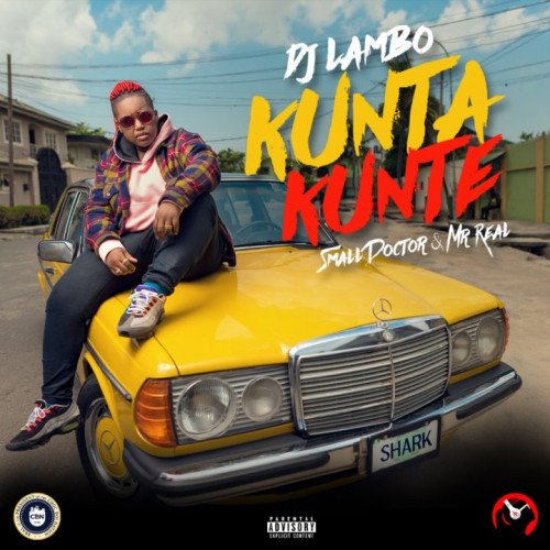 DJ Lambo - Kunta Kunte (feat. Mr. Real, Small Doctor)