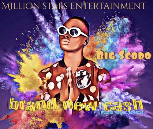 Big scodo - Brand New Cash