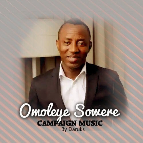 Daruks - Omoleye Sowere Campaign Song