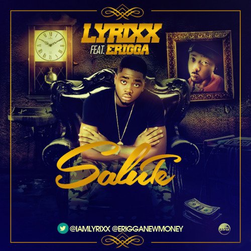 Lyrixx - Salute (feat. Erigga)