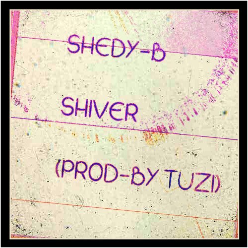 Shedy B - Shiver