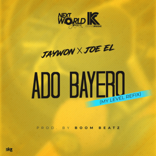 Jaywon x Joe El - Ado Bayero (My Level Refix)