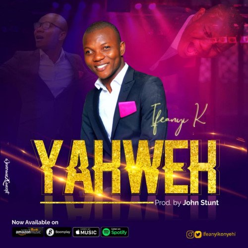 Ifeanyi konyehi - YAHWEH