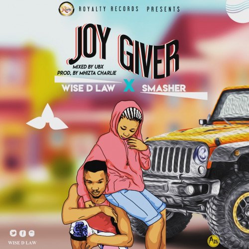 Wise D Law - Joy Giver Ft Smasher
